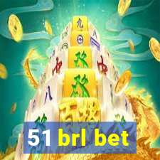 51 brl bet